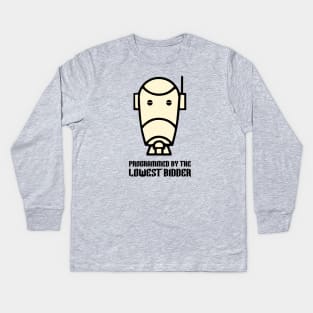 Programmed By The Lowest Bidder Kids Long Sleeve T-Shirt